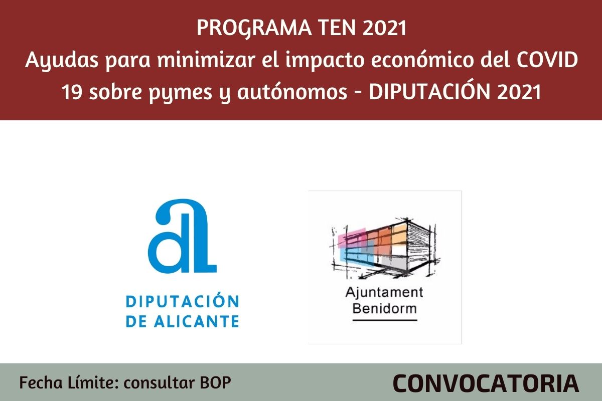 Programa TEN 21:  Ayudas para minimizar el impacto económico del COVID 19 sobre pymes y autónomos. Ayuntamiento de Benidorm