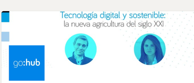GoHub Meetups | Tecnologa digital y sostenible: la nueva agricultura del siglo XXI