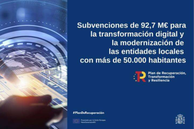 Convocatoria de subvenciones para la transformacin digital y modernizacin de las entidades locales con ms de 50.000 habitantes