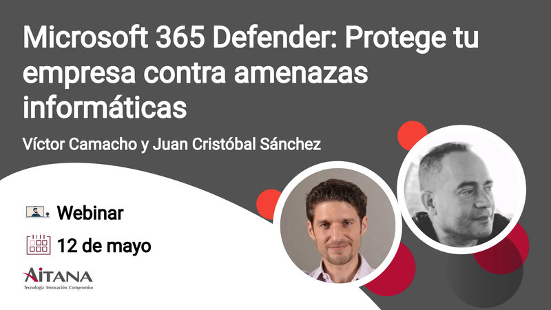 Webinar - Microsoft 365 Defender: Protege tu empresa contra amenazas informticas