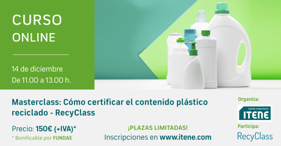 Curso online – Masterclass: Cómo certificar el contenido plástico reciclado – RecyClass  &#128197; 14 de diciembre &#128350; De 11.00 a 13.00h