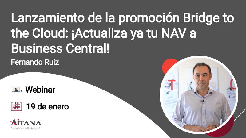 Webinar - Lanzamiento de la promocin Bridge to the Cloud: Actualiza ya tu NAV a Business Central!
