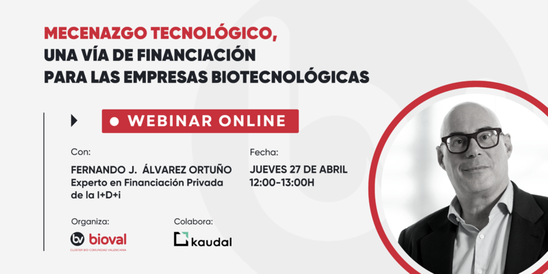 Webinar Mecenazgo Tecnolgico, una va de financiacin para las empresas biotecnolgicas