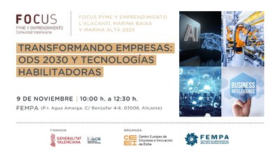 Las tecnologas habilitadoras y los ODS, protagonistas del Focus Pyme L'Alacant, Marina Baixa y Marina Alta 2023