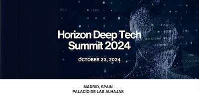 Horizon Deep Tech Summit 2024