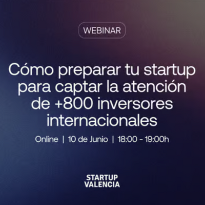 C�mo preparar tu startup para captar la atenci�n de +800 inversores internacionales