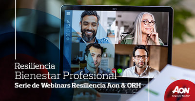 Webinar: Resiliencia AON & ORH: Construyendo una fuerza laboral resiliente a travs del bienestar profesional