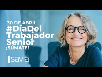 Generacin SAVIA propone crear el Da del Trabajador Senior para poner en valor el talento de los mayores de 50 aos